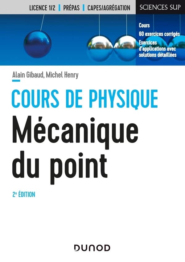 Cours de physique ; mécanique du point ; cours et exercices corrigés (2e édition)