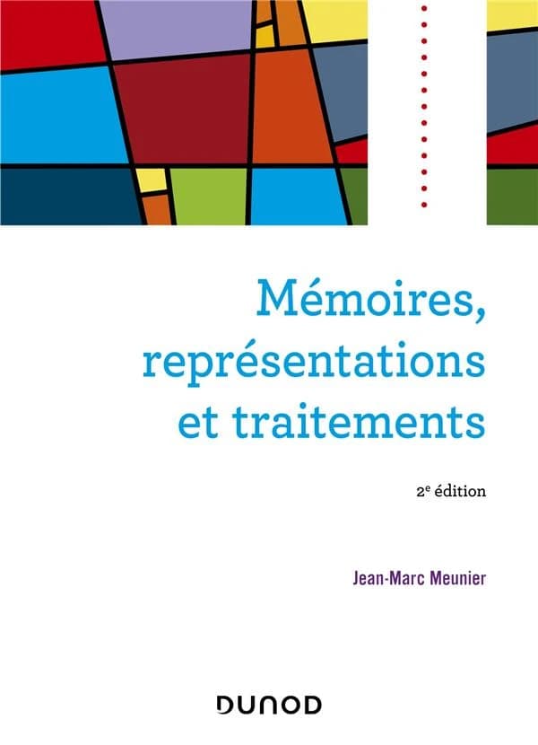 Mémoires, représentations et traitements (2è éd.) Jean-Marc Meunier