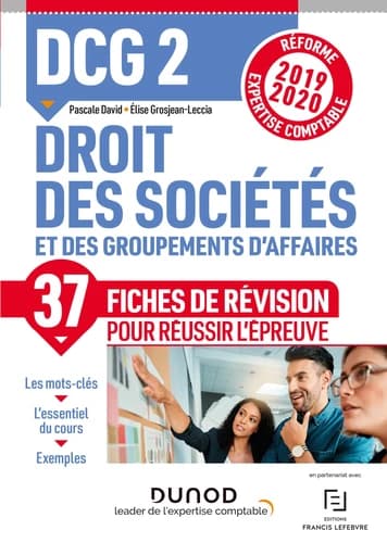 Droit des sociétés et des groupements d'affaires : fiches de révision ([Éd.] 2019-2020, [conforme à la] réforme expertise-comptable) Pascale David,... Élise Grosjean-Leccia,...