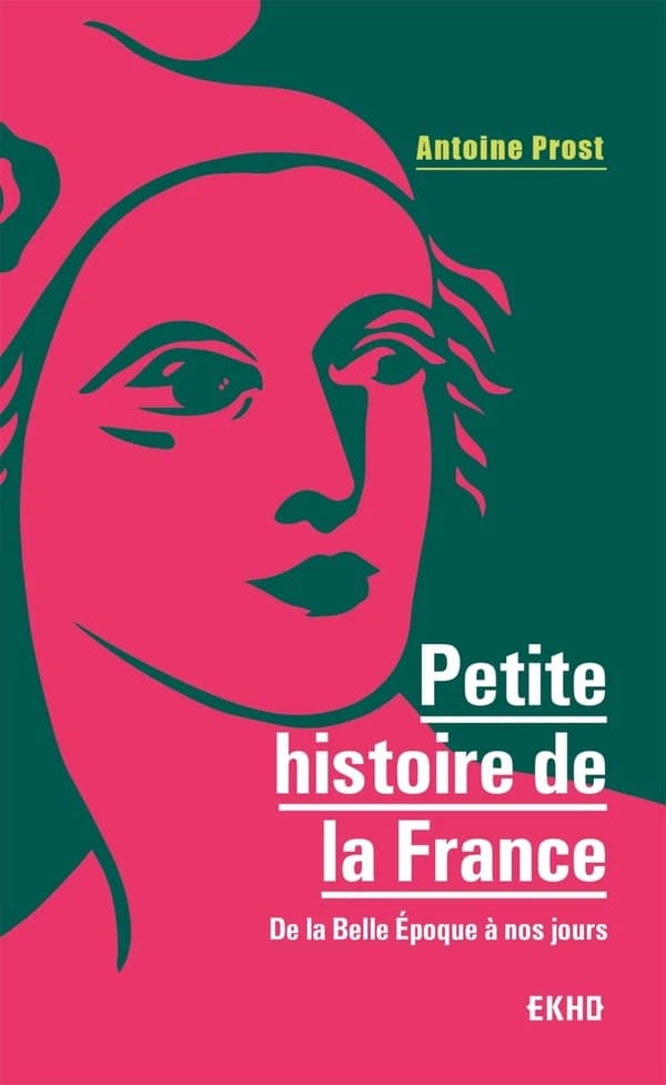 Petite histoire de la France : de la Belle Époque à nos jours