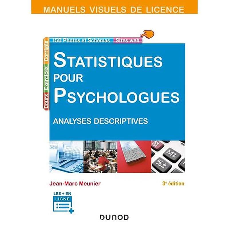 Statistiques pour psychologues : analyses descriptives (3e éd.) Jean-Marc Meunier