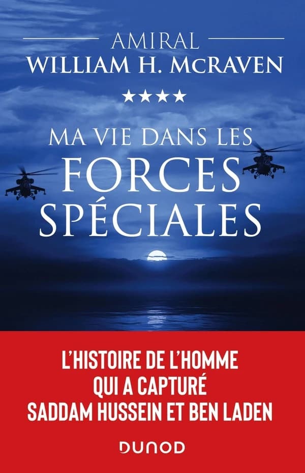 Ma vie dans les forces spéciales : L'histoire de l'homme qui a capturé Saddam Hussein et Ben Laden