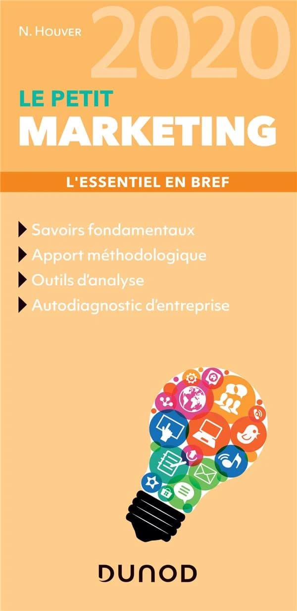 Le petit marketing : l'essentiel en bref ([Éd.] 2020) N. Houver