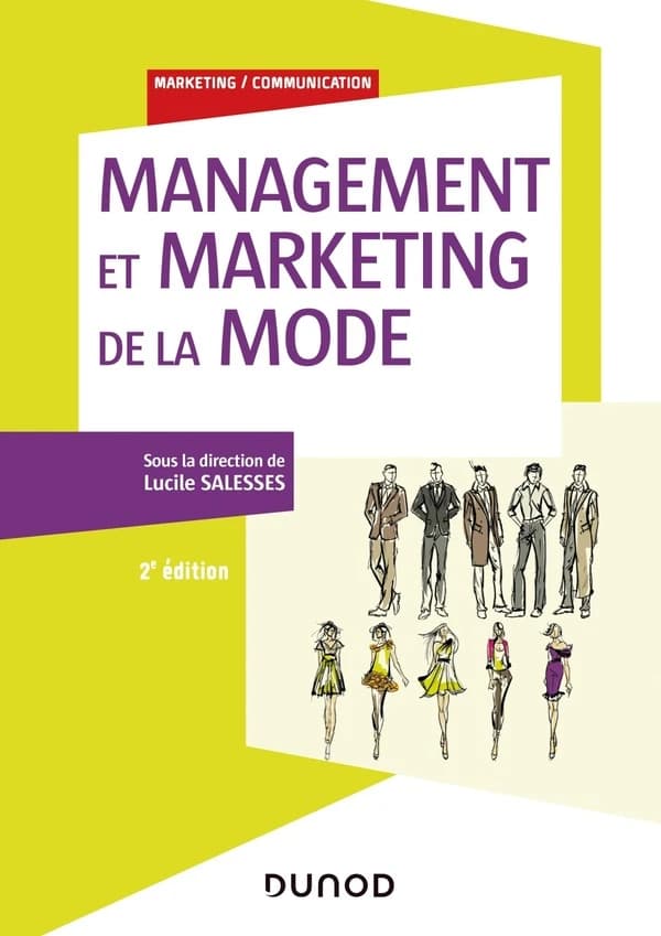 Management et marketing de la mode (2e éd.) sous la direction de Lucile Salesses