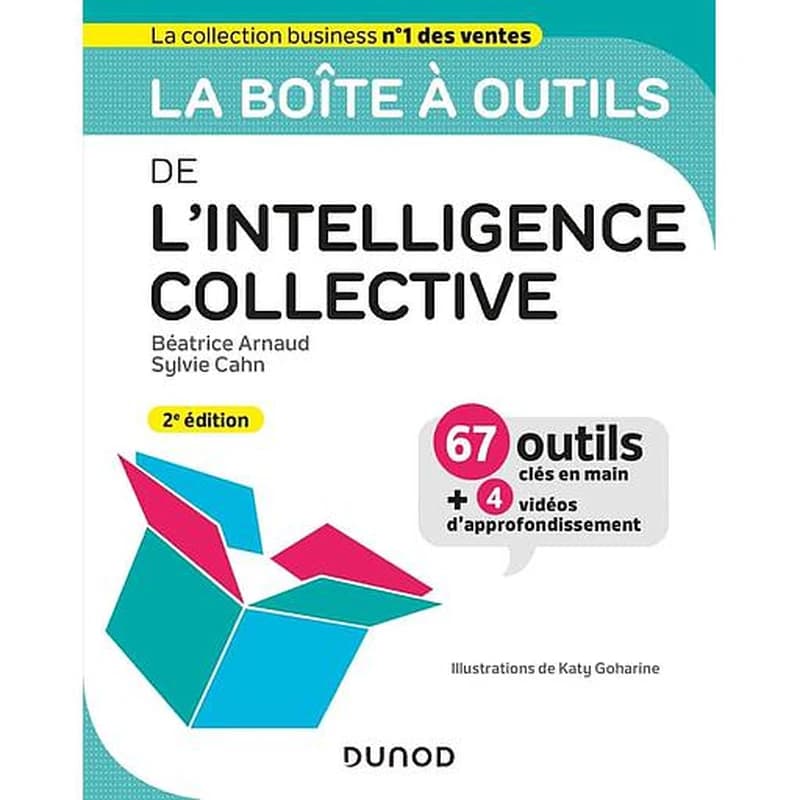 La boîte à outils de l'intelligence collective (2e éd.) Béatrice Arnaud, Sylvie Caruso Cahn