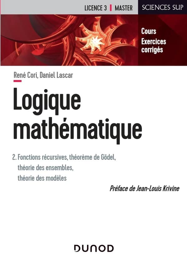 Logique mathématique. 2, Fonctions récursives, théorème de Gödel, théorie des ensembles, théorie des modèles