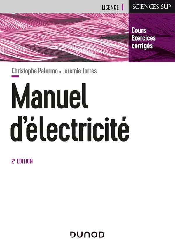 Manuel d'électricité (2e éd.) Christophe Palermo,... Jérémie Torres,...