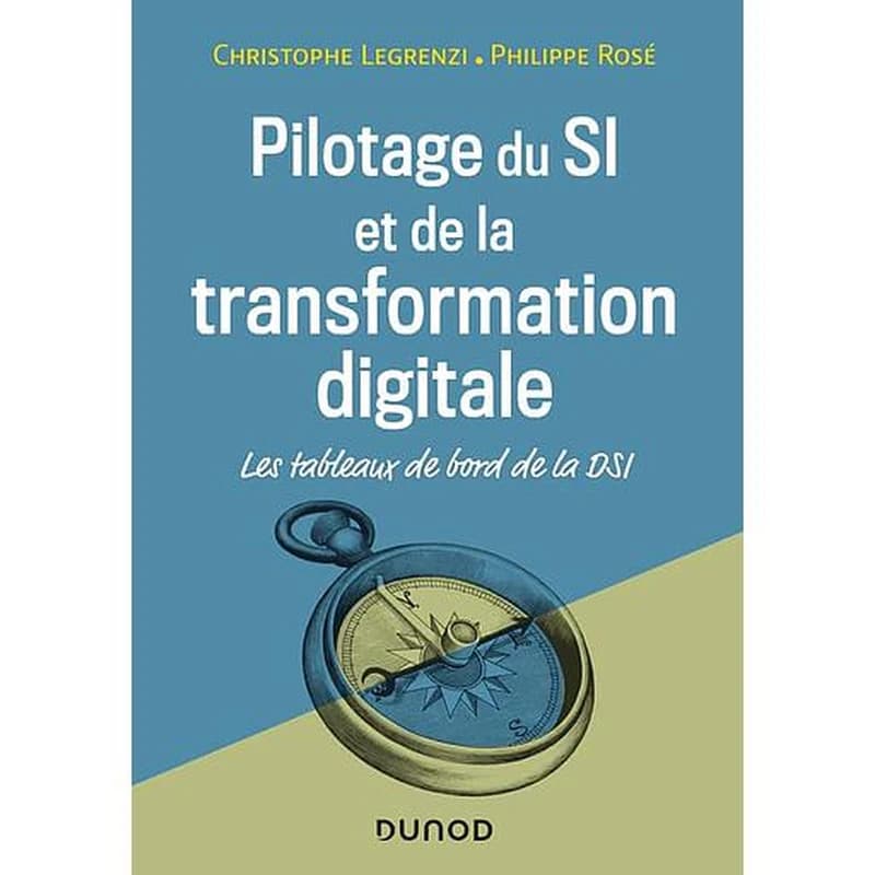 Pilotage du SI et de la transformation digitale : les tableaux de bord de la DSI