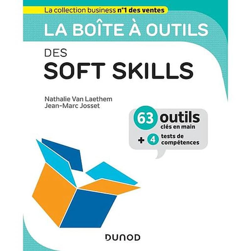 La boîte à outils des soft skills : 63 outils cles en main, 4 tests de compétences