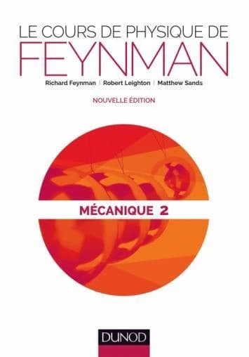 Le cours de physique de Feynman : Mécanique 2