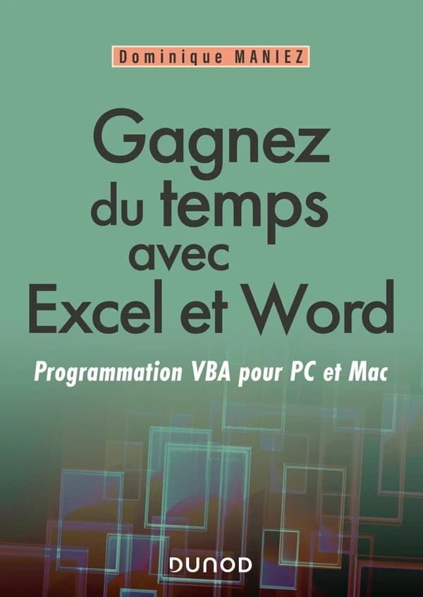 Gagnez du temps avec Excel et Word : programmation VBA pour Mac et PC