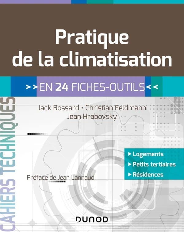 Pratique de la climatisation : en 24 fiches-outils : logements, petits tertiaires, résidences