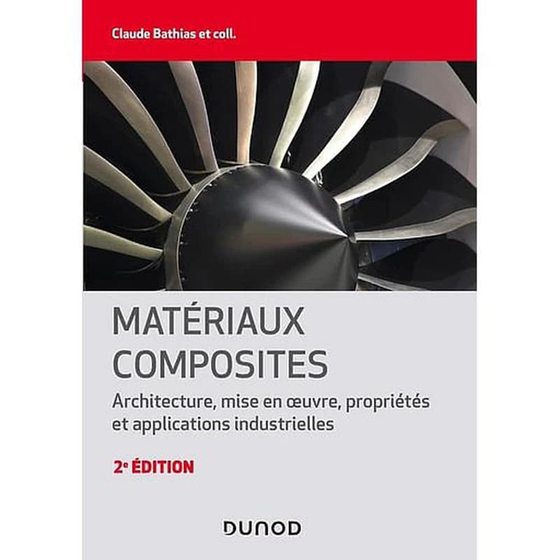 Matériaux composites (2e éd.) Claude Bathias et coll.