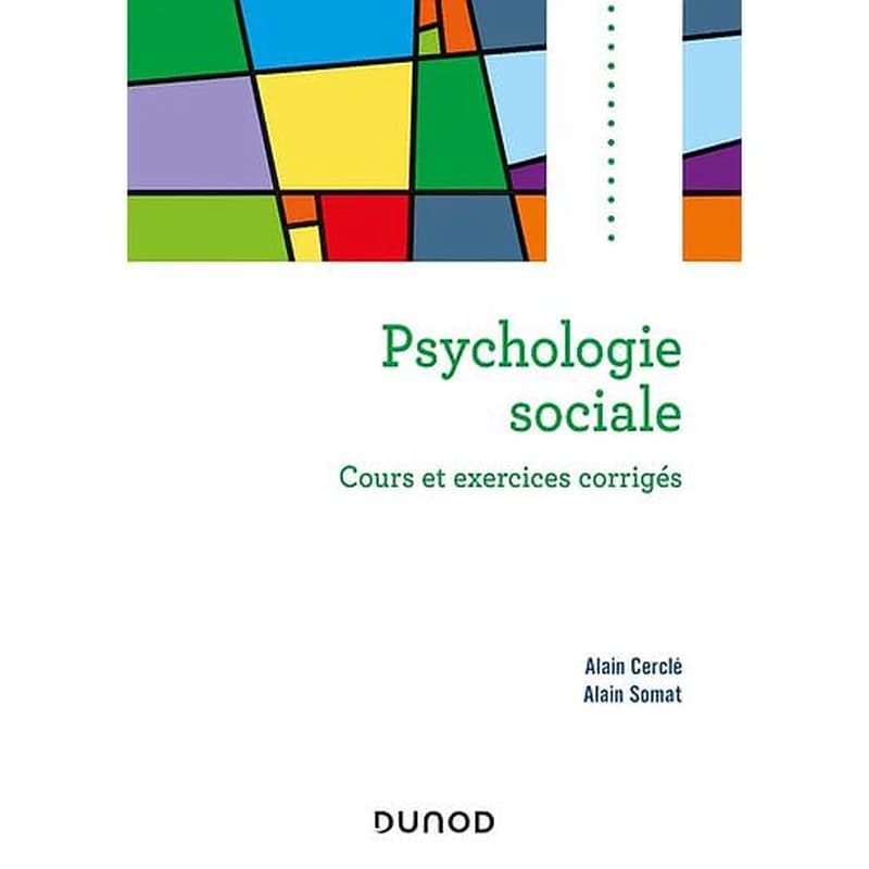 Psychologie sociale : cours et exercices corrigés