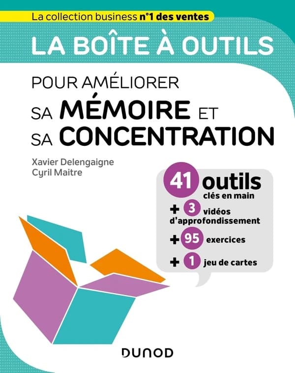 La boîte à outils pour améliorer sa mémoire et sa concentration : 41 outils clés en main + 3 vidéos d'approfondissement, 95 exercices, 1 jeu de cartes