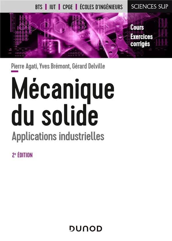 Mécanique du solide ; applications industrielles (2e édition)