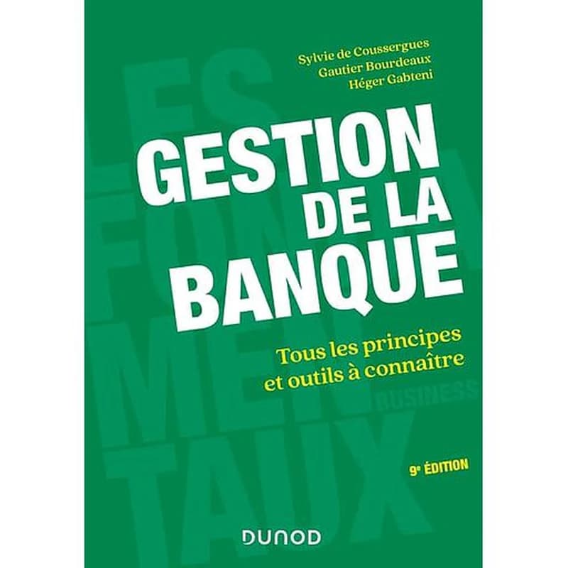 CAMPUS GESTION MASTER - T01 - GESTION DE LA BANQUE - 9E ED. - TOUS LES PRINCIPES ET OUTILS A CONNAITRE
