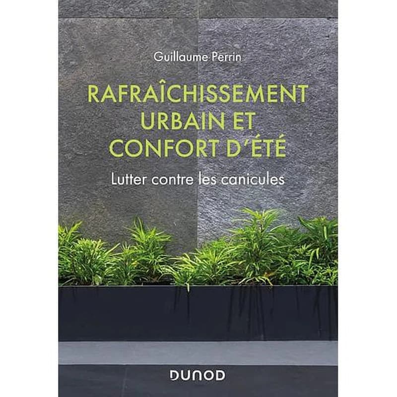 CAMPUS RAFRAICHISSEMENT URBAIN ET CONFORT D'ETE - LUTTER CONTRE LES CANICULES