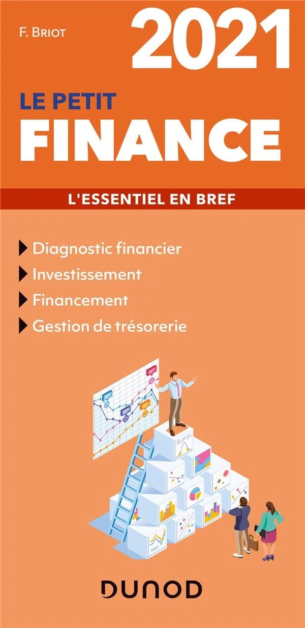 Le petit finance : l'essentiel en bref ([Éd.] 2021) F. Briot