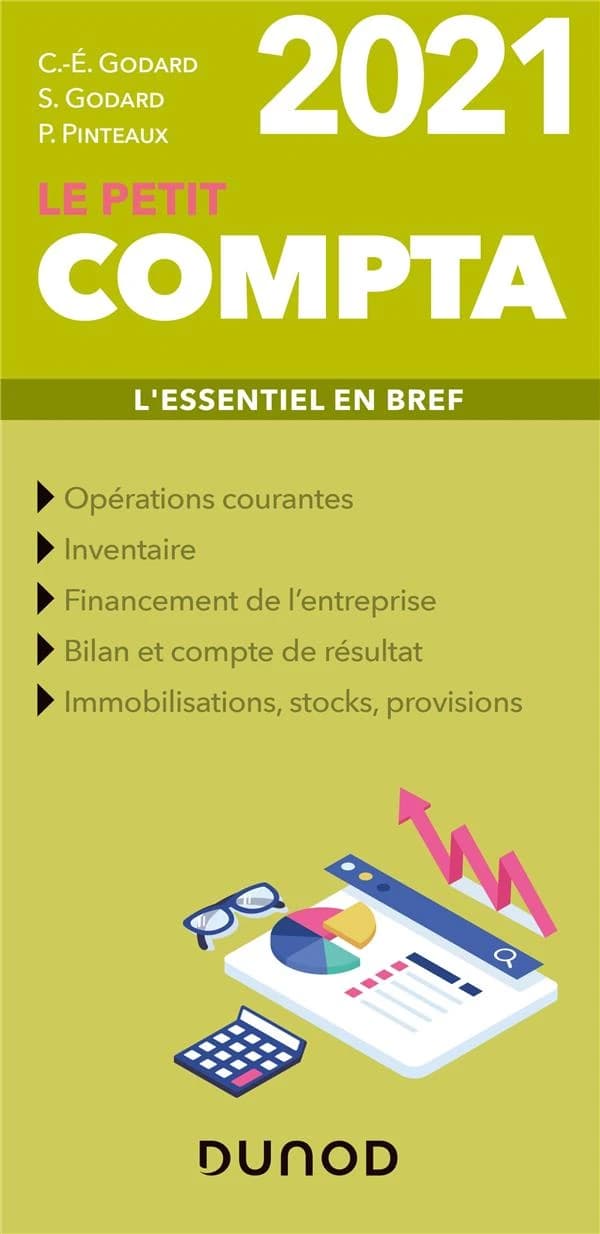 Le petit compta : l'essentiel en bref ([Éd.] 2021) C.-É. Godard, S. Godard, P. Pinteaux