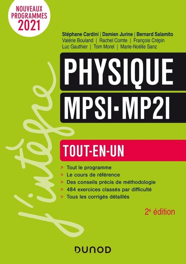 Physique MPSI-MP2I : tout-en-un (2e éd.) Stéphane Cardini, Damien Jurine et Bernard Salamito ; [avec] Valérie Bouland, Rachel Comte, François Crépin... [et al.]