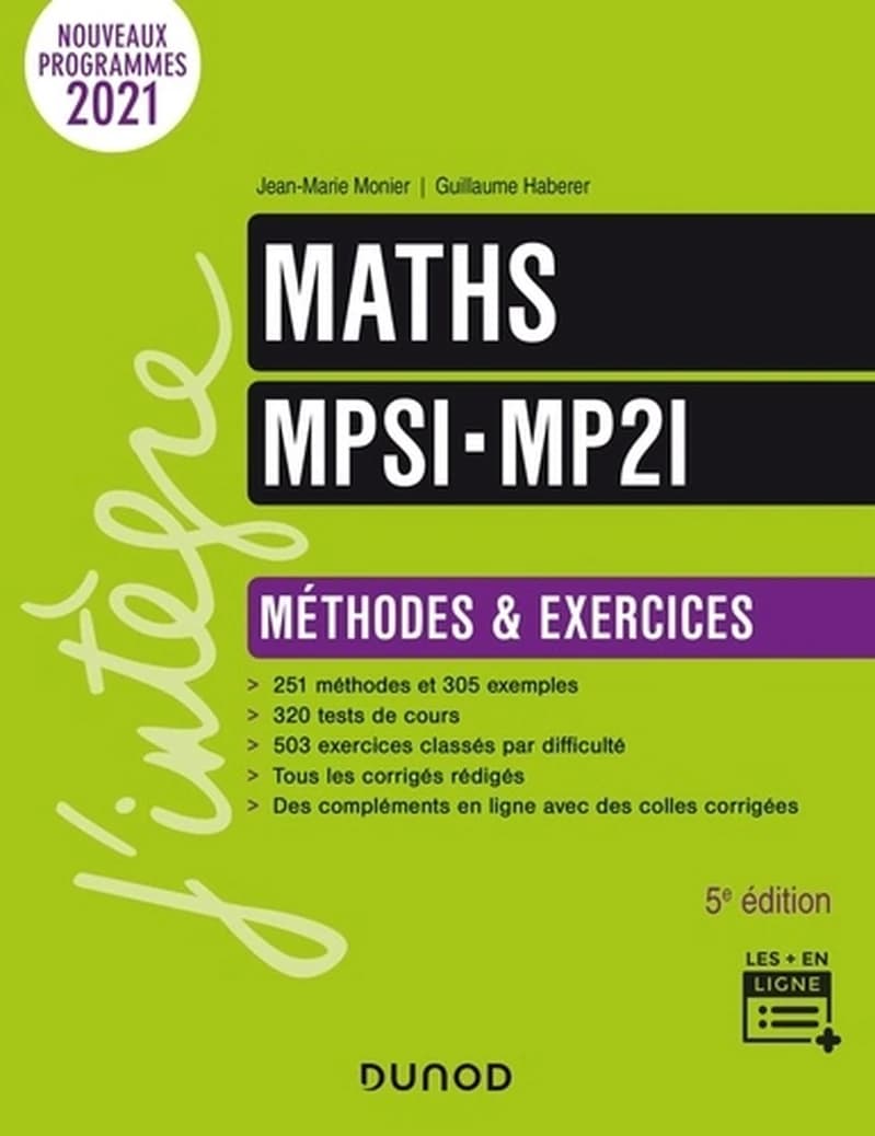 Maths MPSI-MP2I : méthodes et exercices (5e éd.) Jean-Marie Monier, Guillaume Haberer