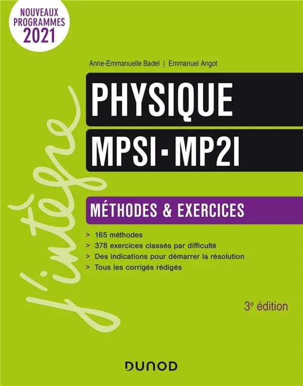 Physique : MPSI-MP2I : méthodes et exercices (3e éd.) Anne-Emmanuelle Badel, Emmanuel Angot