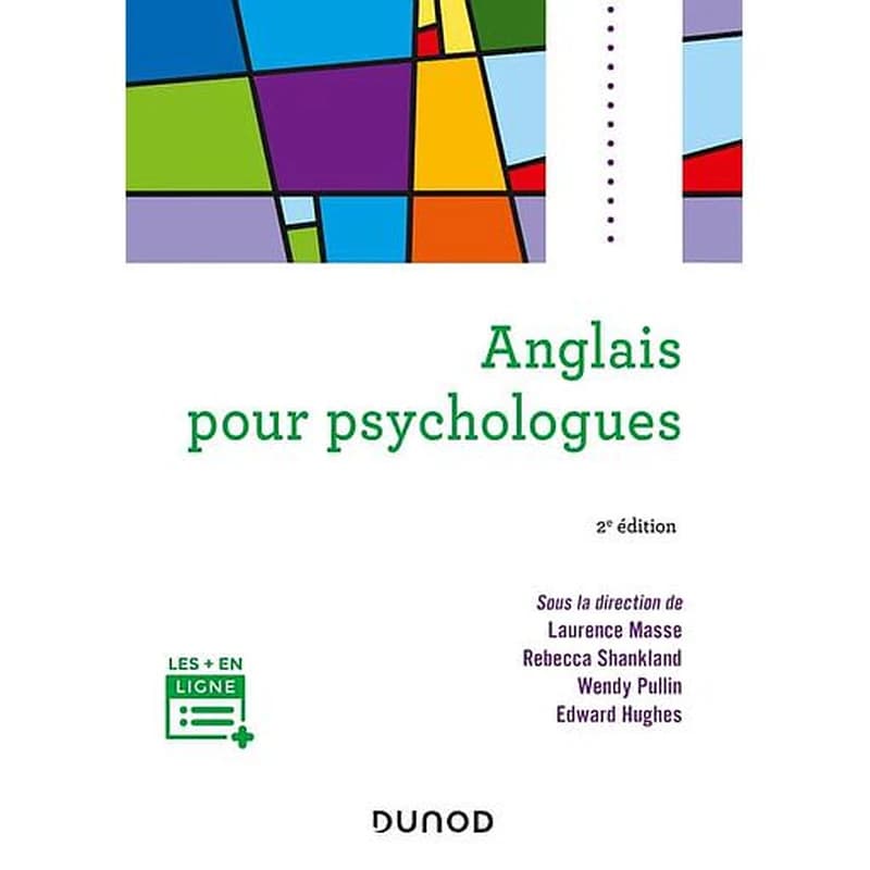 Anglais pour psychologues (2e éd. entièrement revue et actualisée) [sous la direction de] Laurence Masse, Rebecca Shankland, Wendy Pullin... [et al.]