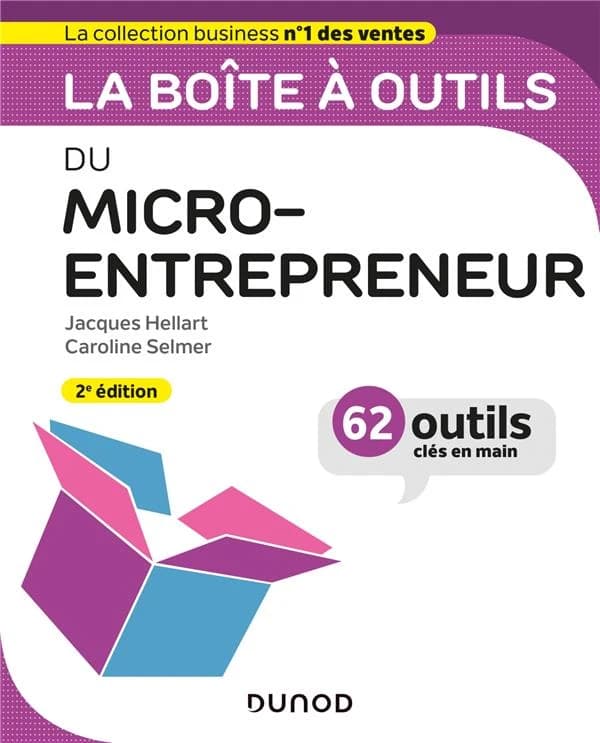 La boîte à outils du micro-entrepreneur (2e éd.) Jacques Hellart, Caroline Selmer