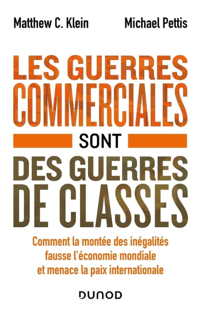 Les guerres commerciales sont des guerres de classes : comment la montée des inégalités fausse l'économie mondiale et menace la paix internationale