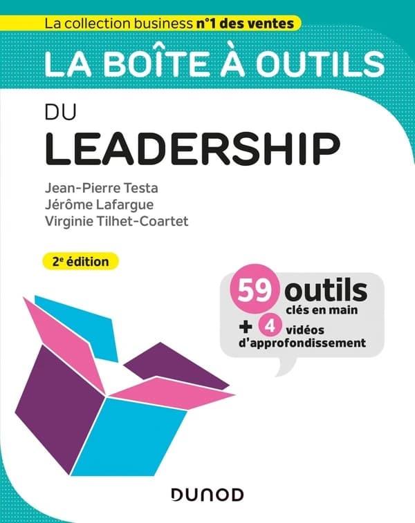 La boîte à outils du leadership (2e éd.) Jean-Pierre Testa, Jérôme Lafargue, Virginie Tilhet-Coartet