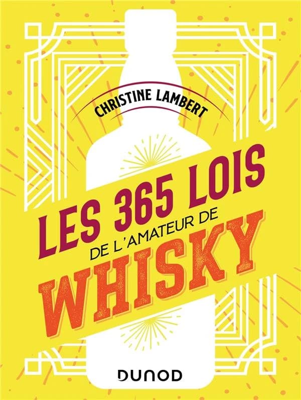 Les 365 lois de l'amateur de whisky (Nouvelle éd. actualisée) Christine Lambert