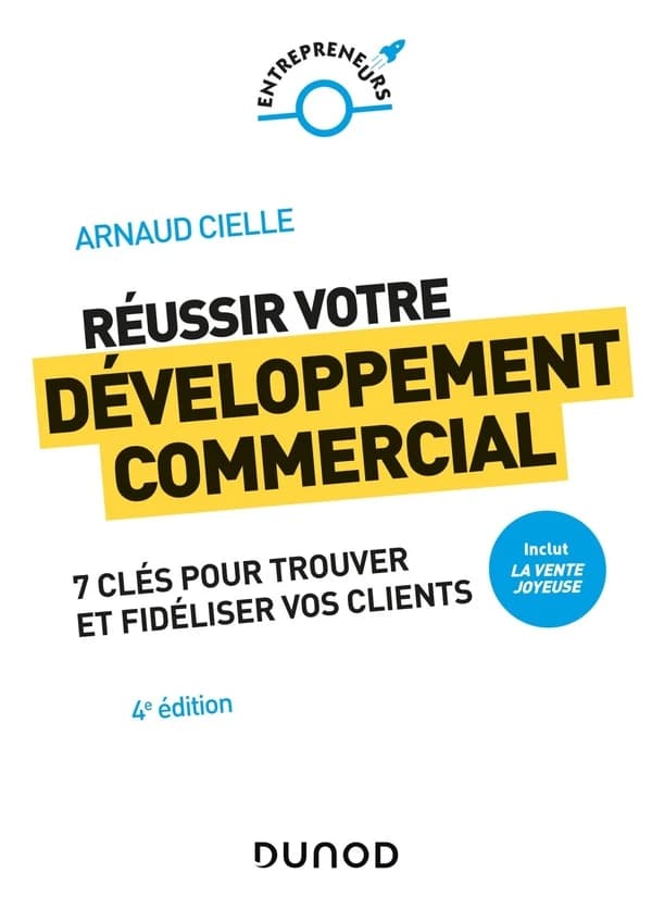 Réussir votre développement commercial : comment trouver et fidéliser vos clients