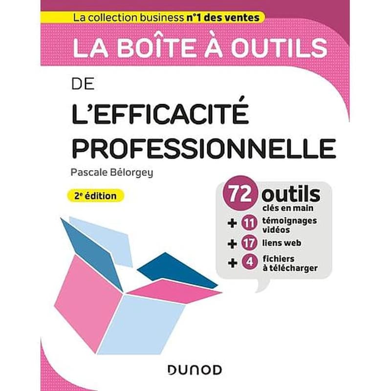 La boîte à outils de l'efficacité professionnelle (2e éd.) Pascale Bélorgey