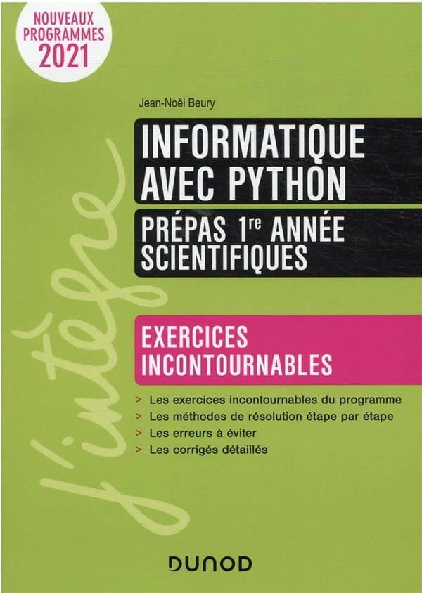 Informatique avec Python : prépas 1re année scientifiques : exercices incontournables