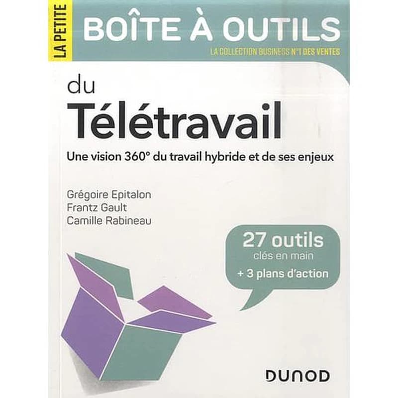 La petite boîte à outils du télétravail : une vision 360° du travail hybride et de ses enjeux