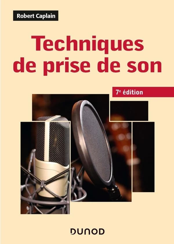 Techniques de prise de son (7e éd.) Robert Caplain