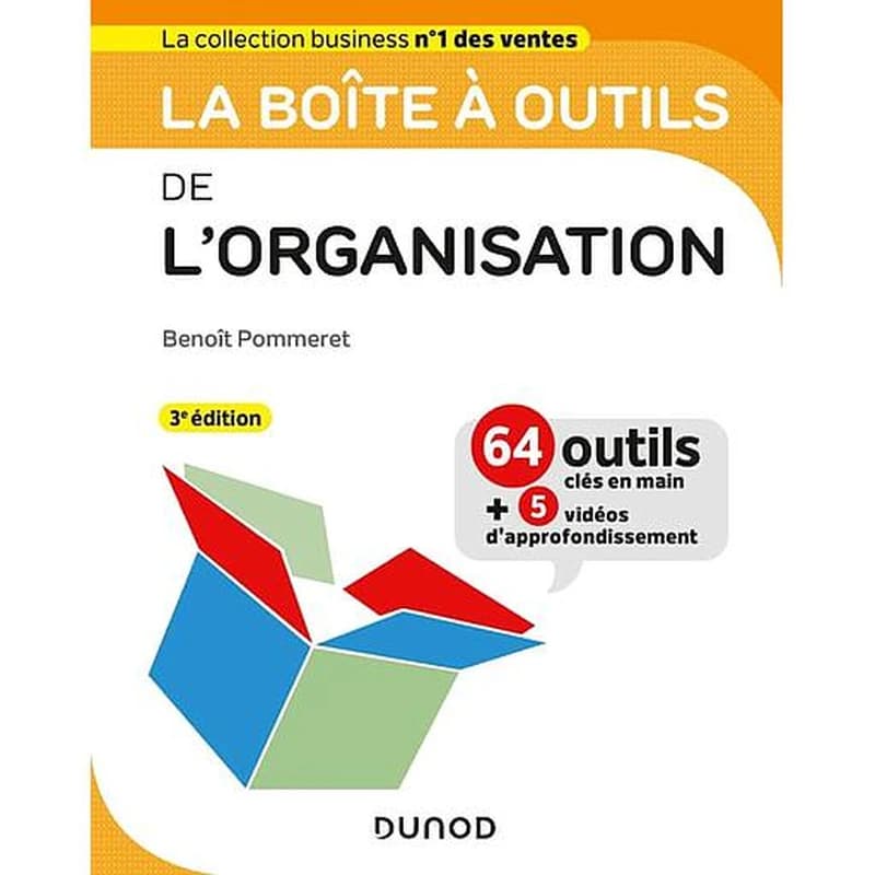 La boîte à outils de l'organisation (3e éd.) Benoît Pommeret