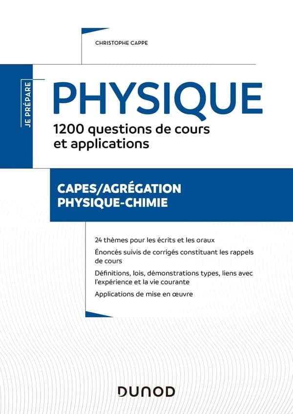 Physique : 1200 questions de cours et applications : CAPES, agrégation physique-chimie