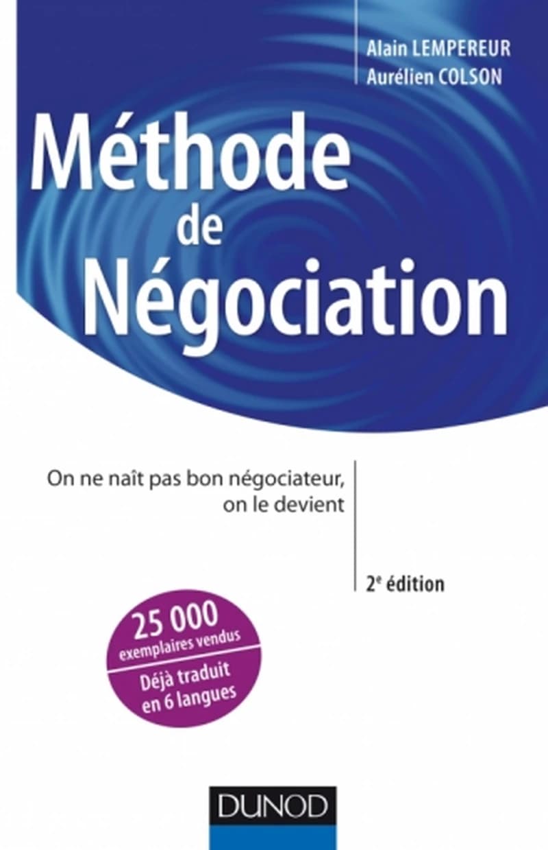 CAMPUS METHODE DE NEGOCIATION - 2ED ON NE NAIT PAS BON NEGOCIATEUR ON LE DEVIENT