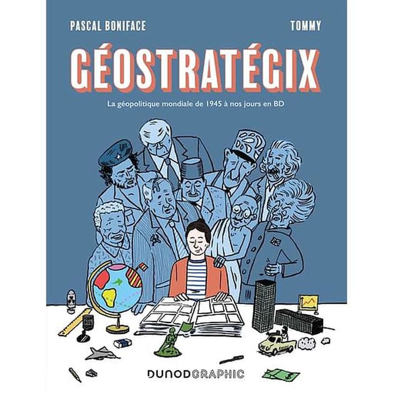Géostratégix : la géopolitique mondiale de 1945 à nos jours en BD