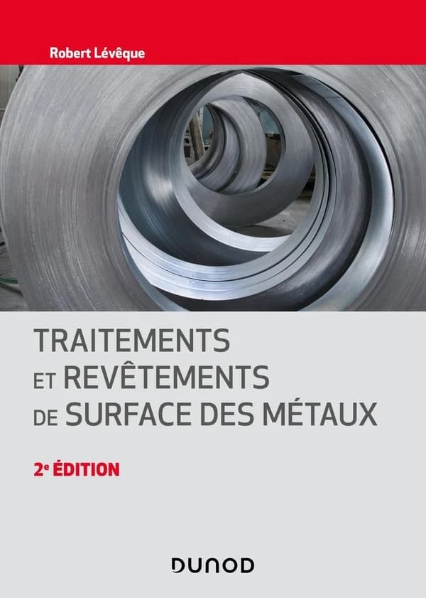 Traitements et revêtements de surface des métaux (2e éd.) Robert Lévêque