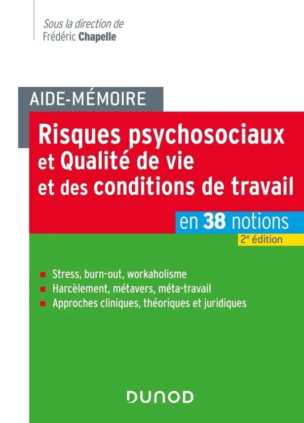 Risques psychosociaux et qualité de vie et des conditions de travail : en 38 notions (2e éd.)