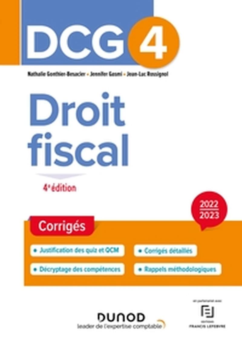 Droit fiscal : corrigés (4e éd.) Nathalie Gonthier-Besacier,... Jennifer Gasmi,... Jean-Luc Rossignol,...