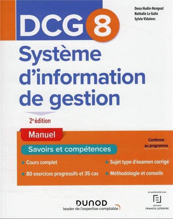 Système d'information de gestion (2e éd., conforme au programme) Oona Hudin-Hengoat,... Nathalie Le Gallo,... Sylvie Vidalenc,...