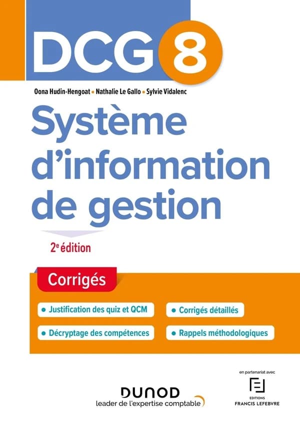 Systèmes d'information de gestion : corrigés (2e éd.) Oona Hudin-Hengoat,... Nathalie Le Gallo,... Sylvie Vidalenc,...