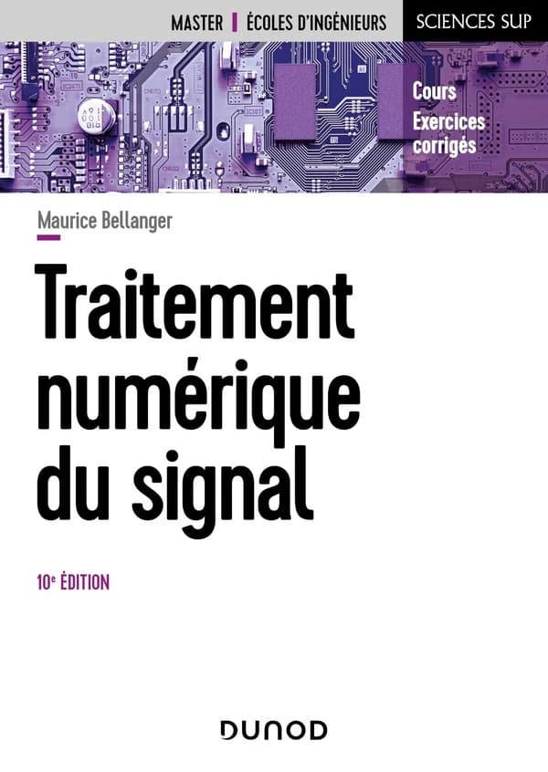 Traitement numérique du signal (10e éd.) Maurice Bellanger