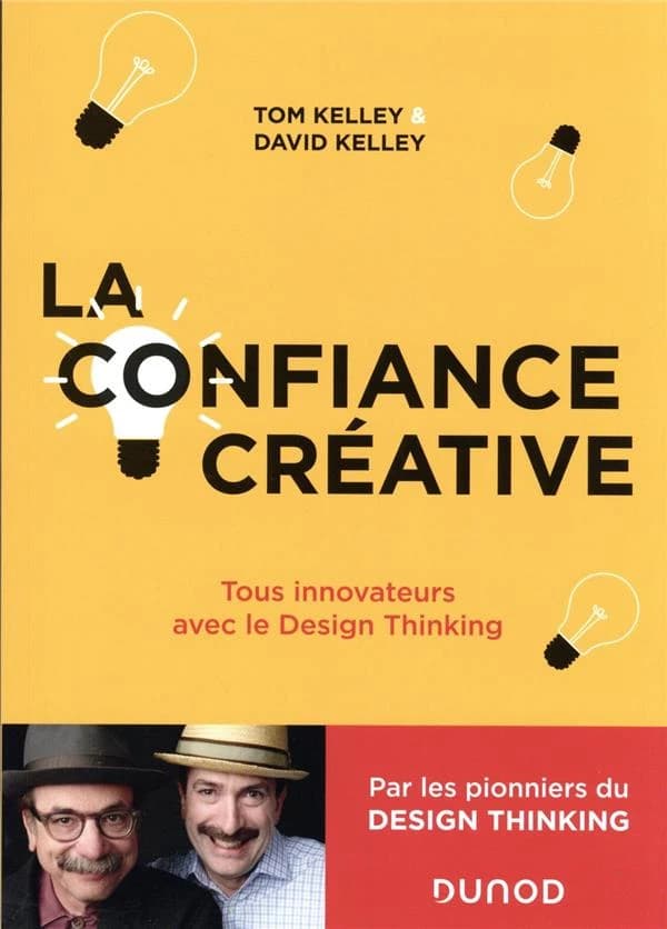 La confiance créative : tous innovateurs avec le design thinking