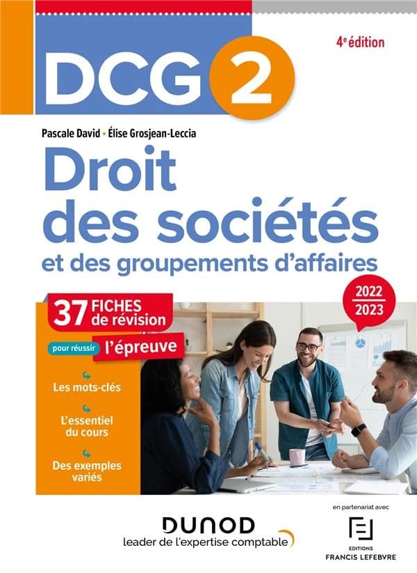 Droit des sociétés et des groupements d'affaires : fiches de révision (4e éd., 2022-2023, [conforme à la] réforme expertise-comptable) Pascale David,... Élise Grosjean-Leccia,...