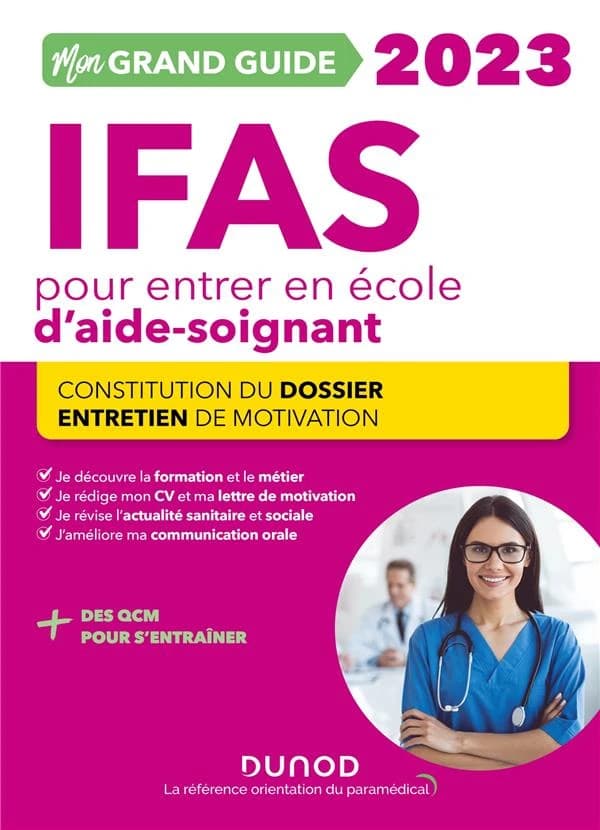 Mon grand guide IFAS pour entrer en école d'aide-soignant : constitution du dossier, entretien de motivation ([Éd.] 2023) C. Pelletier, C. Rousseau